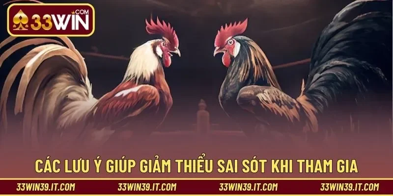 Các lưu ý giúp giảm thiểu sai sót khi tham gia