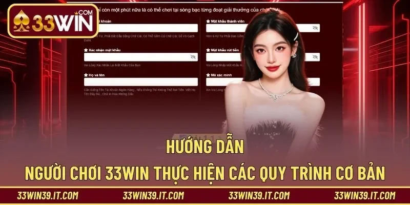Hướng dẫn tham gia 33win đơn giản cho người mới