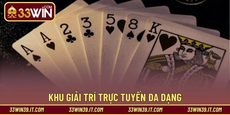 Khu giải trí trực tuyến đa dạng