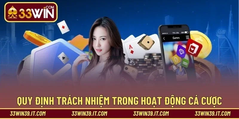 Quy định trách nhiệm trong hoạt động cá cược