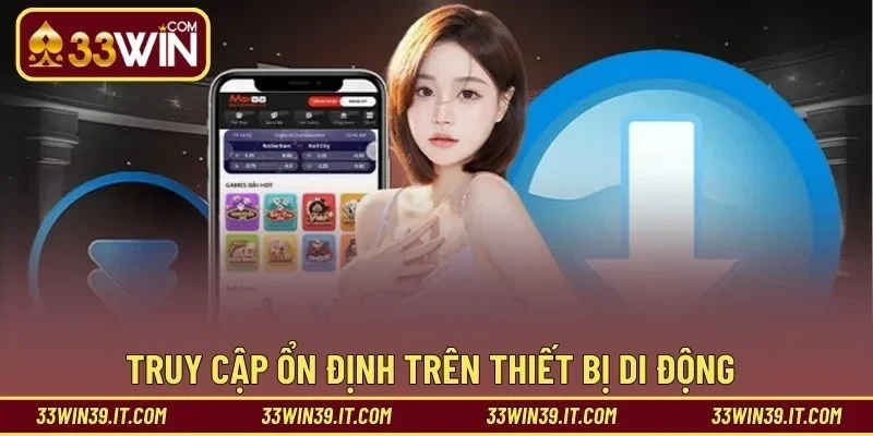 Truy cập ổn định trên thiết bị di động