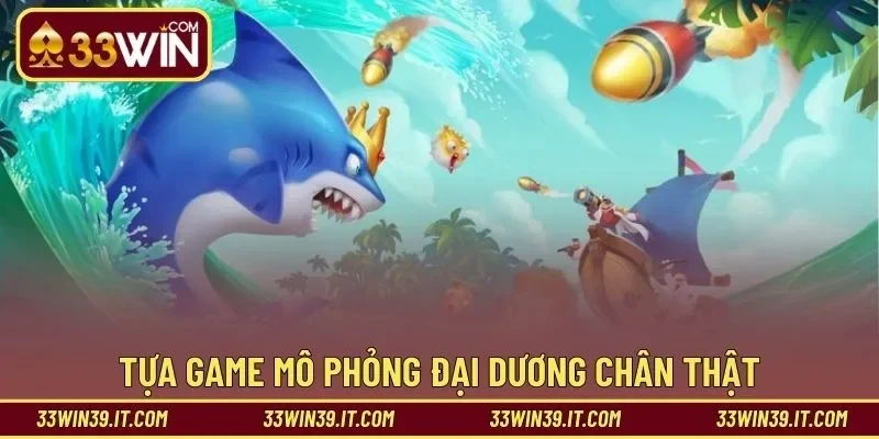 Tựa game mô phỏng đại dương chân thật và sống động